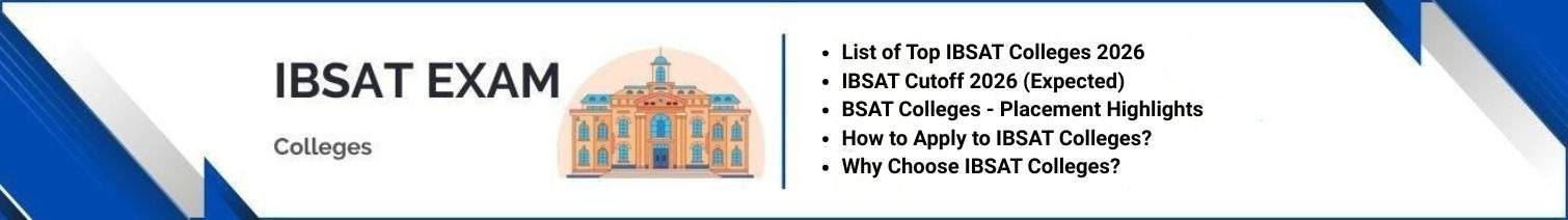 Top IBSAT Colleges 2026: List, Cutoffs, Fees, Placements & ROI