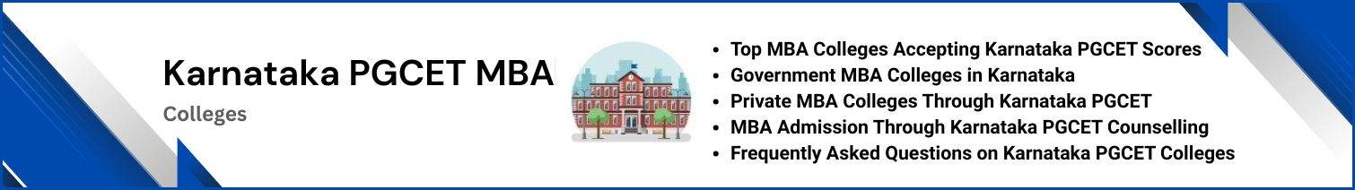 Top MBA Colleges Accepting Karnataka PGCET 2026: Fees, Cutoff, Placements & Counselling