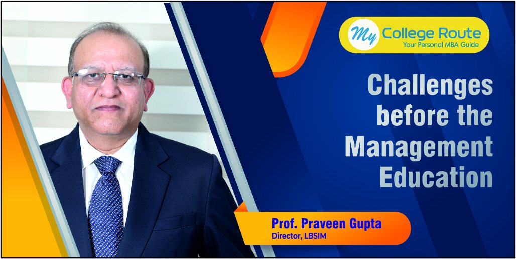 Prof. Praveen Gupta – Insights on Management Education Challenges Prof. Praveen Gupta, Director of LBSIM Delhi, discussing challenges in Indian management education with MyCollegeRoute.com